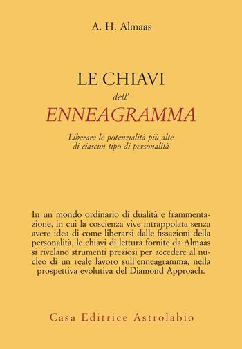 Le chiavi dell'enneagramma. Liberare le potenzialità più alte di ciascun tipo di personalità - A. H. Almaas - Libro Astrolabio Ubaldini 2023, Ulisse | Libraccio.it