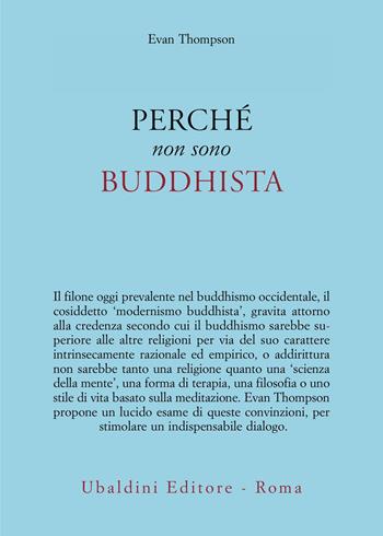 Perchè non sono buddhista - Evan Thompson - Libro Astrolabio Ubaldini 2023, Civiltà dell'Oriente | Libraccio.it