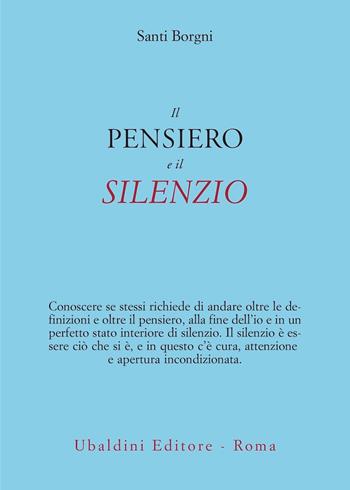 Il pensiero e il silenzio - Santi Borgni - Libro Astrolabio Ubaldini 2023, Ulisse | Libraccio.it