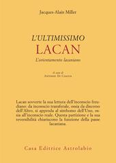 L'ultimissimo Lacan. L’orientamento lacaniano