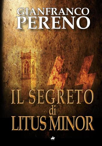 Il segreto di Litus Minor - Gianfranco Pereno - Libro StreetLib 2019 | Libraccio.it