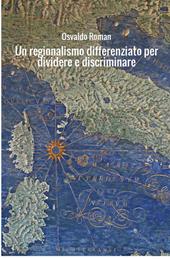 Un regionalismo differenziato per dividere e discriminare. Il modello dell'istruzione