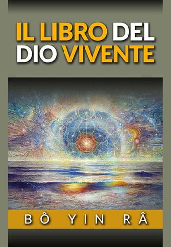 Il libro del Dio vivente - Bô Yin Râ - Libro StreetLib 2019 | Libraccio.it
