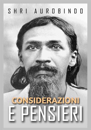Considerazioni e pensieri - Aurobindo (sri) - Libro StreetLib 2019 | Libraccio.it