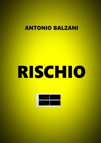 Rischio. Truffa e trading. Un confine molto sottile - Antonio Balzani - Libro StreetLib 2019 | Libraccio.it