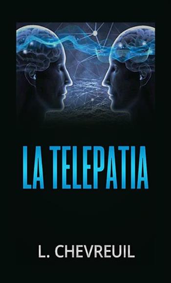 La telepatia - Léon Chevreuil - Libro StreetLib 2019 | Libraccio.it