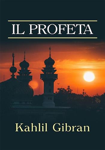 Il profeta - Kahlil Gibran - Libro StreetLib 2019 | Libraccio.it