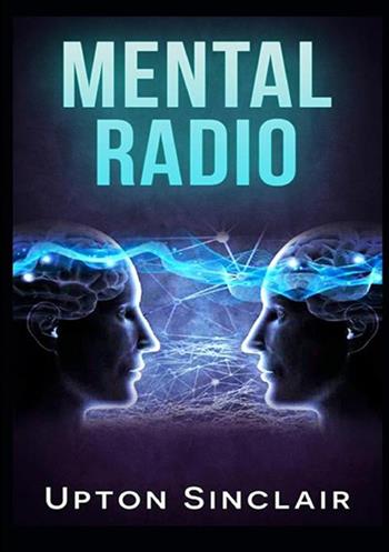Mental Radio - Upton Sinclair - Libro StreetLib 2019 | Libraccio.it