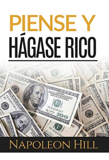Piense y hágase rico. Ediz. integrale - Napoleon Hill - Libro StreetLib 2019 | Libraccio.it