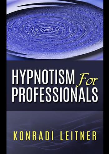 Hypnotism for professionals - Konradi Leitner - Libro StreetLib 2019 | Libraccio.it