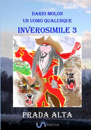Prada Alta. inverosimile. Vol. 3 - Dario Molon - Libro StreetLib 2019 | Libraccio.it