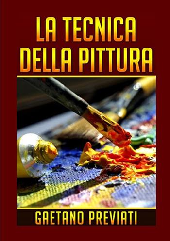La tecnica della pittura - Gaetano Previati - Libro StreetLib 2019 | Libraccio.it