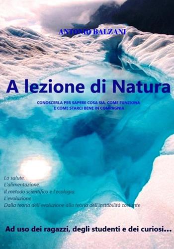 A lezione di natura - Antonio Balzani - Libro StreetLib 2019 | Libraccio.it