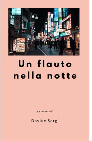 Un flauto nella notte - Davide Sorgi - Libro StreetLib 2019 | Libraccio.it