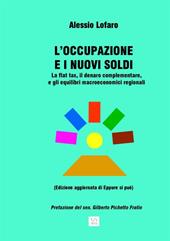 L' occupazione e i nuovi soldi. La flat tax, il denaro complementare, e gli equilibri macroeconomici regionali