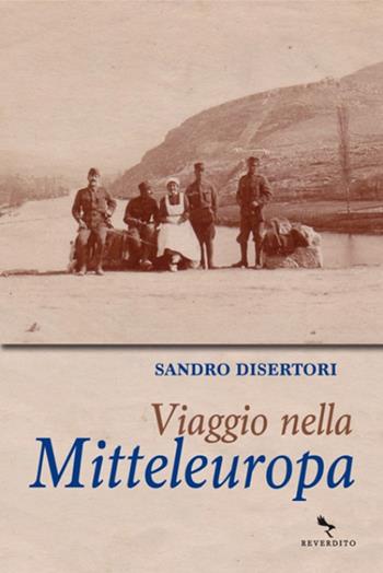 Viaggio nella Mitteleuropa - Sandro Disertori - Libro Reverdito 2014 | Libraccio.it