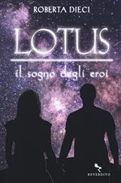 Il sogno degli eroi. Lotus