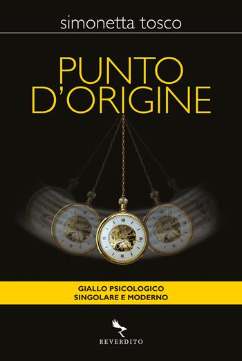 Punto d'origine - Simonetta Tosco - Libro Reverdito 2021 | Libraccio.it