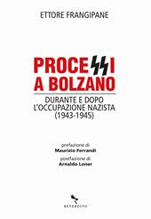 Processi a Bolzano. Durante e dopo l'occupazione nazista (1943-1945)