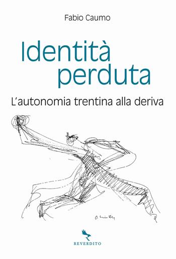 Identità perduta - Fabio Caumo - Libro Reverdito 2022 | Libraccio.it