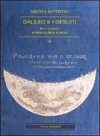 Galileo e i gesuiti. Miti letterari e retorica della scienza - Andrea Battistini - Libro Vita e Pensiero 2000, Arti e scritture | Libraccio.it
