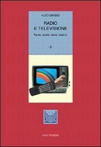 Radio e televisione. Teorie, analisi, storie, esercizi - Aldo Grasso - Libro Vita e Pensiero 2000, Univer./Ric./Media spett. processi cult. | Libraccio.it