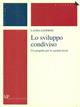 Lo sviluppo condiviso. Un progetto per le società locali - Laura Zanfrini - Libro Vita e Pensiero 2001, Università/Ricerche/Sociologia | Libraccio.it