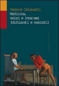 Medicina, valori e interessi (dichiarati e nascosti) - Cesare Catananti - Libro Vita e Pensiero 2002, Transizioni | Libraccio.it