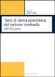 Temi di storia economica del turismo lombardo (XIX-XX secolo)  - Libro Vita e Pensiero 2005, Strumenti. Storia | Libraccio.it