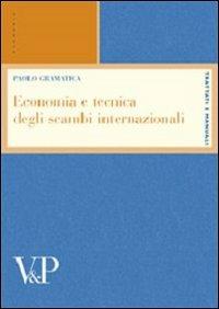 Economia e tecnica degli scambi internazionali - Paolo Gramatica - Libro Vita e Pensiero 2002, Università/Trattati e manuali/Economia | Libraccio.it