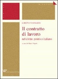 Il contratto di lavoro nel diritto positivo italiano - Lodovico Barassi - Libro Vita e Pensiero 2002, Università/Ricerche/Diritto | Libraccio.it