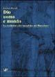 Dio, uomo e mondo. La tradizione etico metafisica del Platonismo - Enrico Peroli - Libro Vita e Pensiero 2003, Temi metafisici e problemi del pensiero antico | Libraccio.it