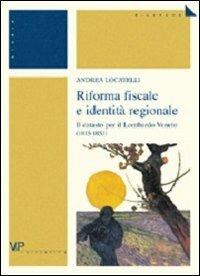 Riforma fiscale e identità regionale. Il catasto per il Lombardo Veneto (1815-1853) - Andrea Locatelli - Libro Vita e Pensiero 2003, Università/Ricerche/Storia | Libraccio.it