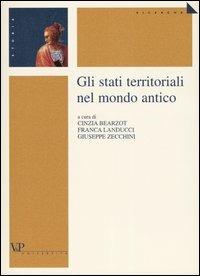 Gli stati territoriali nel mondo antico  - Libro Vita e Pensiero 2003, Ricerche/Storia/Contributi storia antica | Libraccio.it