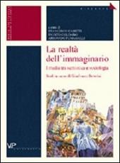 La realtà dell'immaginario. I media tra semiotica e sociologia. Studi in onore di Gianfranco Bettetini