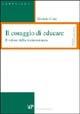 Il coraggio di educare. Il valore della testimonianza - Michele Corsi - Libro Vita e Pensiero 2003, Strumenti/Pedagogia e sc. ed./Contributi | Libraccio.it