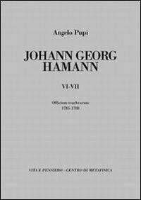 Johann Georg Hamann vol. 6-7: Officium tenebrarum 1785-1788 - Angelo Pupi - Libro Vita e Pensiero 2004, Fontes | Libraccio.it