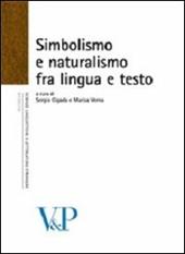 Simbolismo e naturalismo fra lingua e testo