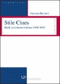 Stile Cines. Studi sul cinema italiano 1930-1934 - Vincenzo Buccheri - Libro Vita e Pensiero 2004, Strumenti/Quaderni dello Stars/Contributi | Libraccio.it