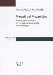 Mercati del Mozambico. Persone, beni e cultura nei mercati rurali di Sofala e Cabo Delgado