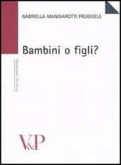 Bambini o figli?