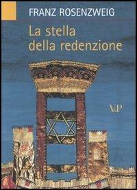 La stella della redenzione - Franz Rosenzweig - Libro Vita e Pensiero 2005, Università/Ricerche/Filosofia | Libraccio.it