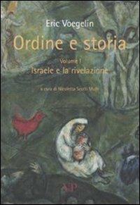 Ordine e storia. Vol. 1: Israele e la rivelazione - Eric Voegelin - Libro Vita e Pensiero 2007, Università/Ricerche/Filosofia | Libraccio.it