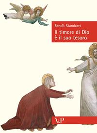 Il timore di Dio è il suo tesoro - Benoît Standaert - Libro Vita e Pensiero 2005, Sestante | Libraccio.it