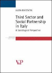 Third sector and social partnership in Italy. A sociological perspective - Lucia Boccacin - Libro Vita e Pensiero 2005, Strumenti/Sociologia/Contributi | Libraccio.it