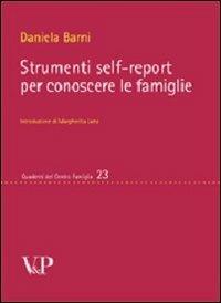 Strumenti self-report per conoscere le famiglie - Daniela Barni - Libro Vita e Pensiero 2006, Quaderni del Centro famiglia | Libraccio.it