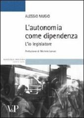 L' autonomia come dipendenza. L'io legislatore