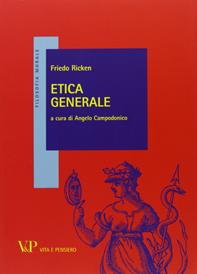 Etica generale - Friedo Ricken - Libro Vita e Pensiero 2013, Filosofia morale | Libraccio.it