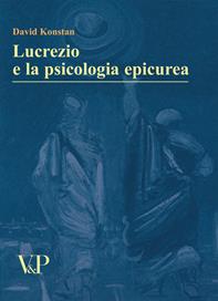Lucrezio e la psicologia epicurea - David Konstan - Libro Vita e Pensiero 2006, Temi metafisici e problemi del pensiero antico | Libraccio.it