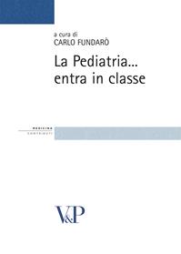 La pediatria... entra in classe  - Libro Vita e Pensiero 2006, Strumenti/Medicina/Contributi | Libraccio.it